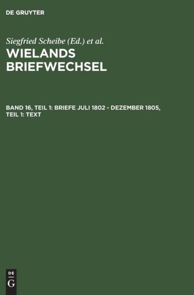 Wielands Briefwechsel V 16/1 - Wieland - Boeken - Wiley-VCH Verlag GmbH - 9783050030043 - 1 december 1997
