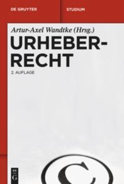 Urheberrecht - Artur-Axel Wandtke - Książki - De Gruyter - 9783110251043 - 27 października 2010