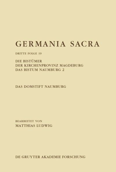 Cover for Matthias Ludwig · Die Bistumer Der Kirchenprovinz Magdeburg. Das Bistum Naumburg 2. Das Domstift Naumburg (Hardcover Book) (2022)