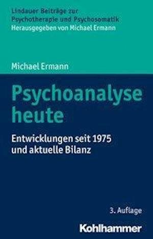 Cover for Ermann · Psychoanalyse heute (Bok) (2017)
