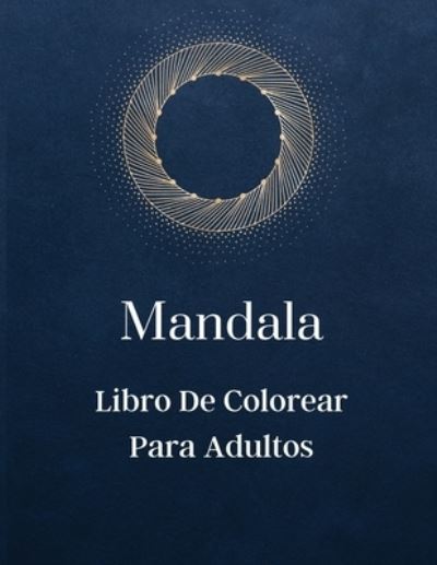 Cover for Pippa Philson · Mandala - Libro De Colorear Para Adultos (Paperback Book) (2020)