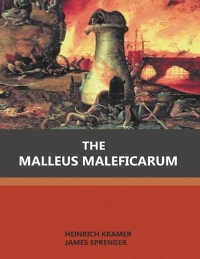 Cover for Heinrich Kramer · The Malleus Maleficarum (Paperback Bog) (2020)