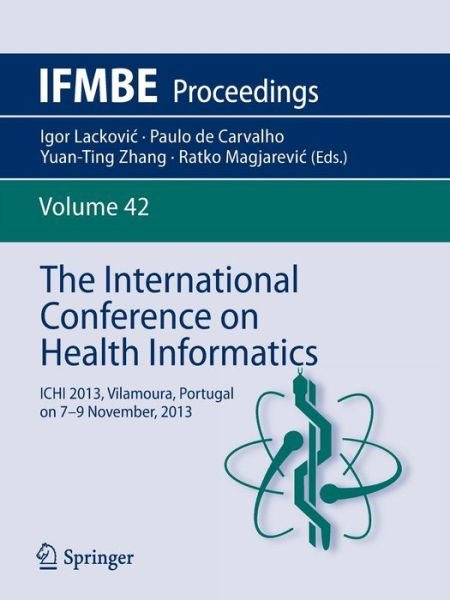 Cover for Yuan-ting Zhang · The International Conference on Health Informatics: ICHI 2013, Vilamoura, Portugal on 7-9 November, 2013 - IFMBE Proceedings (Taschenbuch) (2013)