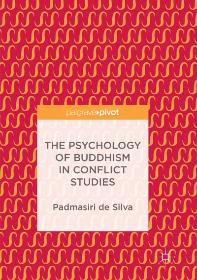 Cover for Padmasiri De Silva · The Psychology of Buddhism in Conflict Studies (Paperback Book) [Softcover reprint of the original 1st ed. 2017 edition] (2018)