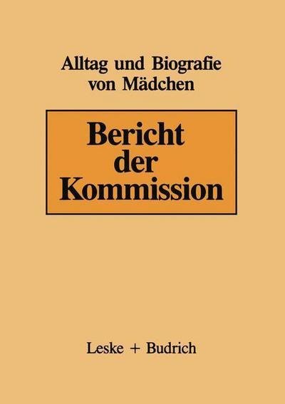 Cover for Helga Kruger · Bericht Der Kommission - Alltag Und Biografie (Pocketbok) [Softcover Reprint of the Original 1st 1988 edition] (2012)
