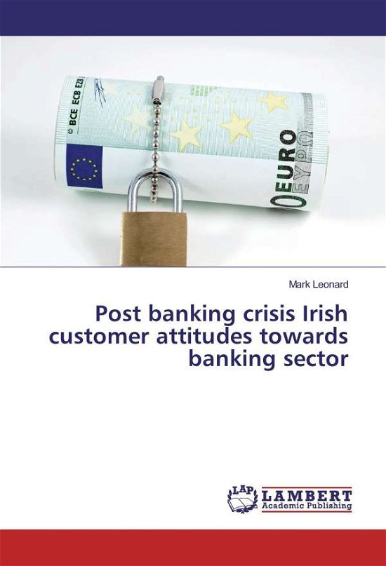 Post banking crisis Irish custo - Leonard - Bøker -  - 9783330086043 - 