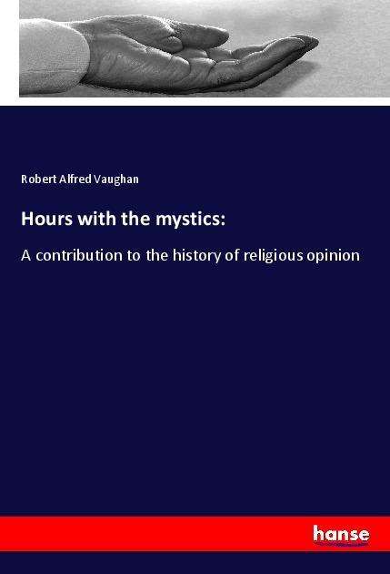 Cover for Vaughan · Hours with the mystics: (Book)