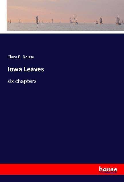 Cover for Rouse · Iowa Leaves (Book)