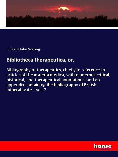 Cover for Waring · Bibliotheca therapeutica, or, (Book)