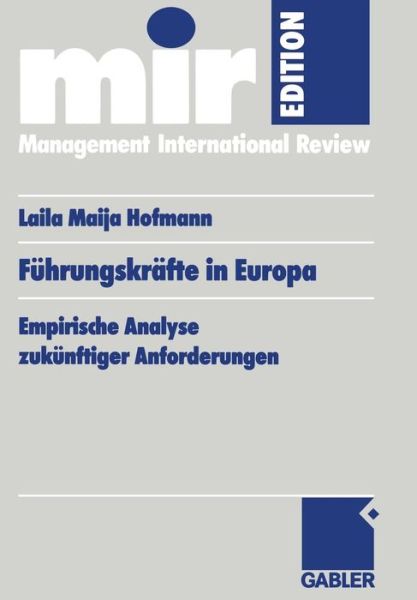 Cover for Laila Maija Hofmann · Fuhrungskrafte in Europa: Empirische Analyse Zukunftiger Anforderungen - Mir-Edition (Paperback Book) [2000 edition] (2000)