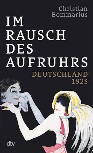 Cover for Christian Bommarius · Im Rausch des Aufruhrs (Hardcover Book) (2022)