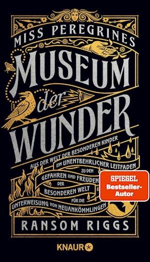 Cover for Ransom Riggs · Miss Peregrines Museum Der Wunder. Aus Der Welt Der Besonderen Kinder (Bog)