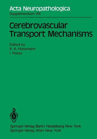 Cover for K -a Hossmann · Cerebrovascular Transport Mechanisms: International Congress of Neuropathology, Vienna, September 5-10, 1982 - Acta Neuropathologica Supplementa (Paperback Book) (1983)