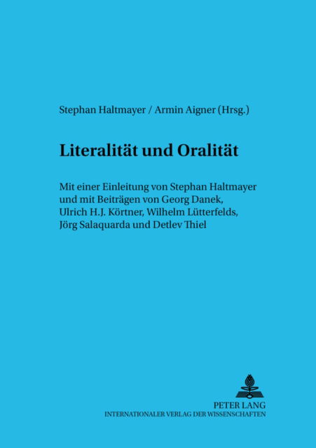 Cover for Literalitaet Und Oralitaet: Mit Einer Einleitung Von Stephan Haltmayer (Hrsg.) Und Mit Beitraegen Von Georg Danek, Ulrich H. J. Koertner, Wilhelm Luetterfelds, Joerg Salaquarda Und Detlev Thiel - Wiener Arbeiten Zur Philosophie (Paperback Book) (2005)