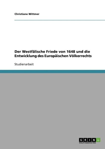 Cover for Wittmer · Der Westfälische Friede von 164 (Book) [German edition] (2013)