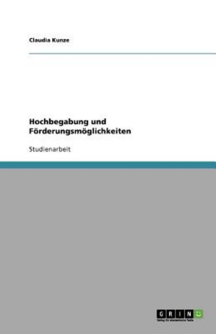 Cover for Kunze · Hochbegabung und Förderungsmöglic (Book) [German edition] (2013)