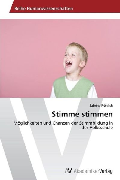 Cover for Sabrina Fröhlich · Stimme Stimmen (Taschenbuch) [German edition] (2014)
