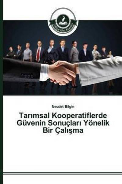 Cover for Bilgin Necdet · Tar Msal Kooperatiflerde Guvenin Sonuclar Yonelik Bir Cal Ma (Pocketbok) (2015)