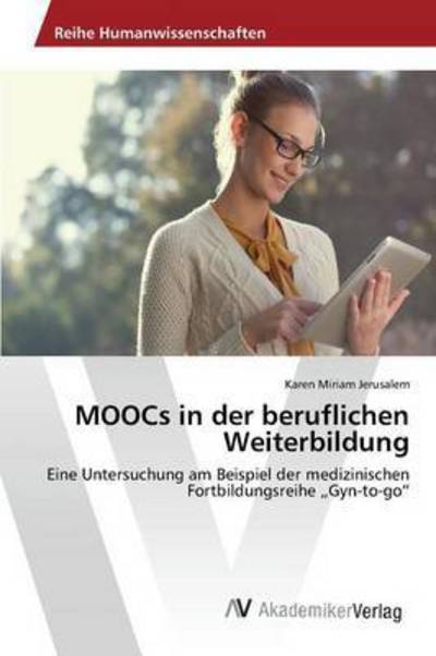 MOOCs in der beruflichen Weit - Jerusalem - Bücher -  - 9783639871043 - 3. November 2015