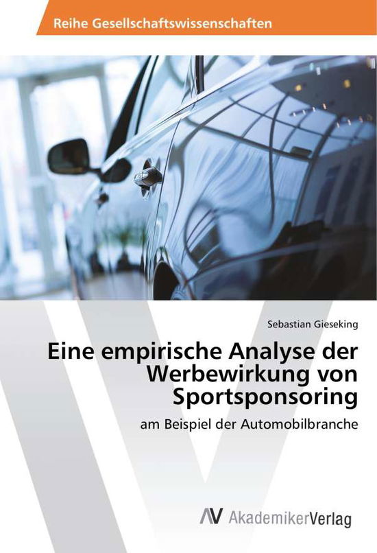 Eine empirische Analyse der W - Gieseking - Books -  - 9783639884043 - 