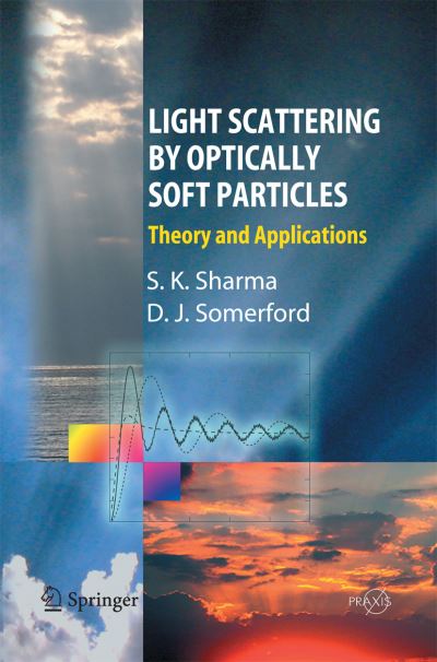 Cover for Subodh K. Sharma · Light Scattering by Optically Soft Particles: Theory and Applications - Springer Praxis Books (Paperback Book) [2006 edition] (2014)