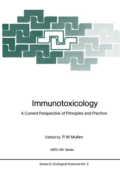 Cover for P W Mullen · Immunotoxicology: A Current Perspective of Principles and Practice - Nato ASI Subseries G: (Pocketbok) [Softcover reprint of the original 1st ed. 1984 edition] (2011)