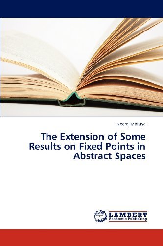 Cover for Neeraj Malviya · The Extension of Some Results on Fixed Points in Abstract Spaces (Paperback Bog) (2012)