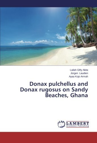 Cover for Ayaa Kojo Armah · Donax Pulchellus and Donax Rugosus on Sandy Beaches, Ghana (Paperback Book) (2014)