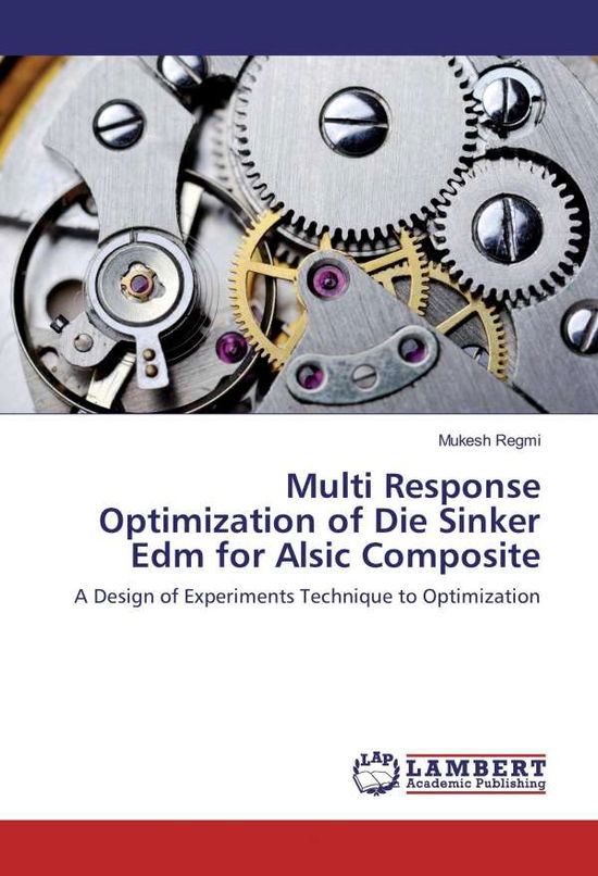 Cover for Regmi · Multi Response Optimization of Di (Book)