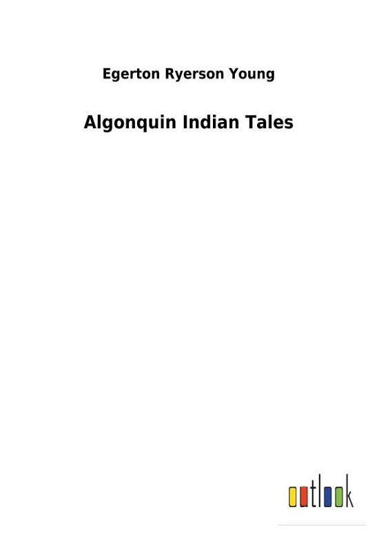 Cover for Young · Algonquin Indian Tales (Book) (2018)