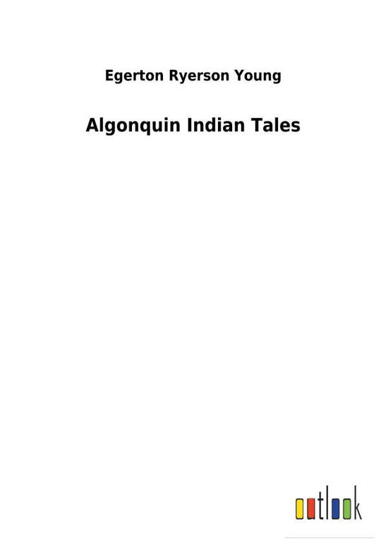 Cover for Young · Algonquin Indian Tales (Bog) (2018)