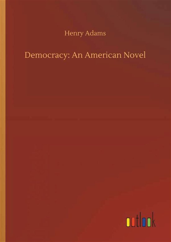 Cover for Adams · Democracy: An American Novel (Bok) (2019)