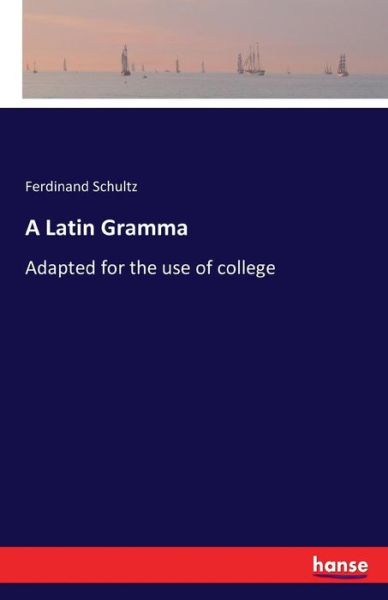 Cover for Schultz · A Latin Gramma (Bok) (2016)