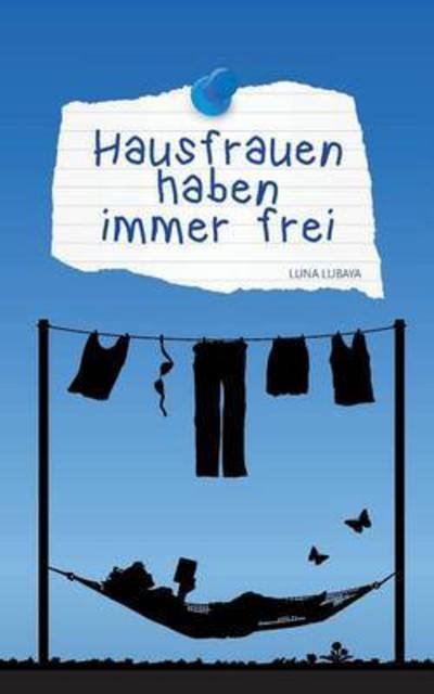 Cover for Lubaya · Hausfrauen haben immer frei (Bok) (2020)