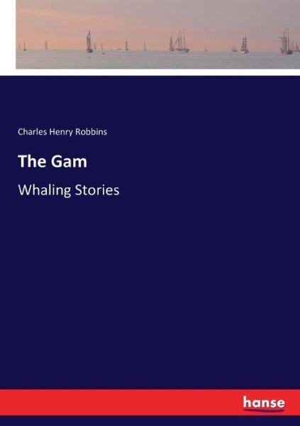 Cover for Robbins · The Gam (Book) (2016)