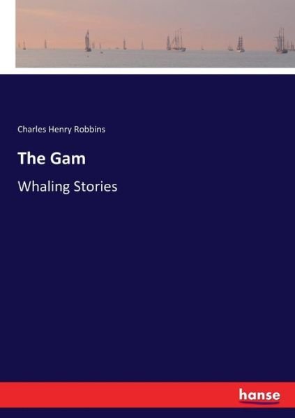 Cover for Robbins · The Gam (Book) (2016)