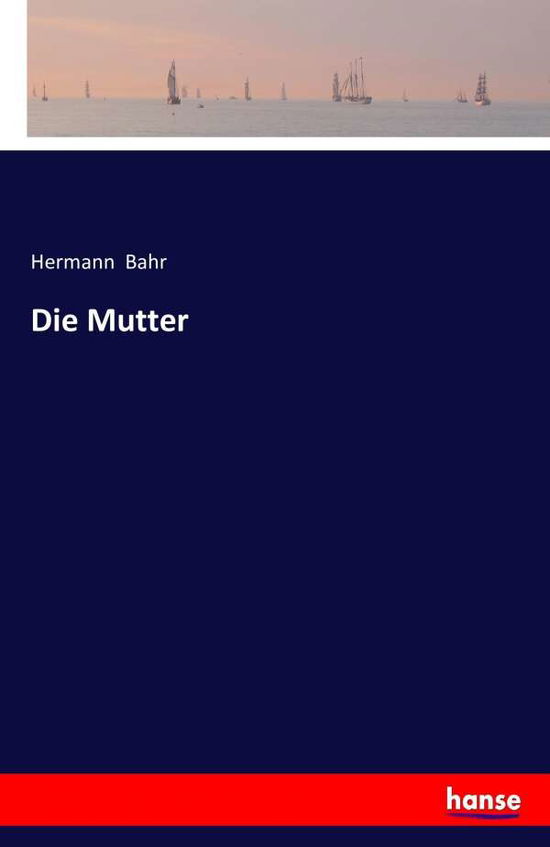 Cover for Bahr · Die Mutter (Book) (2016)