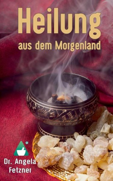 Cover for Fetzner · Heilung aus dem Morgenland (Book) (2018)
