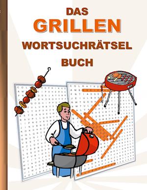 Cover for Brian Gagg · Das Grillen WortsuchrÄtsel Buch (Paperback Book) (2021)