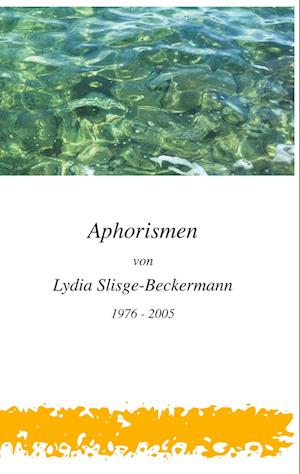 Cover for A. J. J. Vente · Aphorismen von Lydia Slisge-Beckermann (Hardcover Book) (2022)