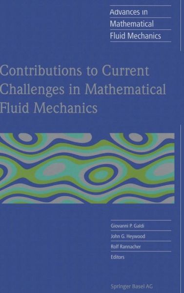 Cover for Paolo Galdi · Contributions to Current Challenges in Mathematical Fluid Mechanics - Advances in Mathematical Fluid Mechanics (Hardcover Book) [2004 edition] (2004)