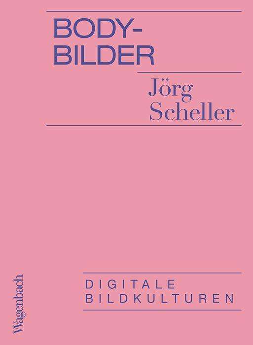 Cover for Scheller · Body-Bilder (Book)