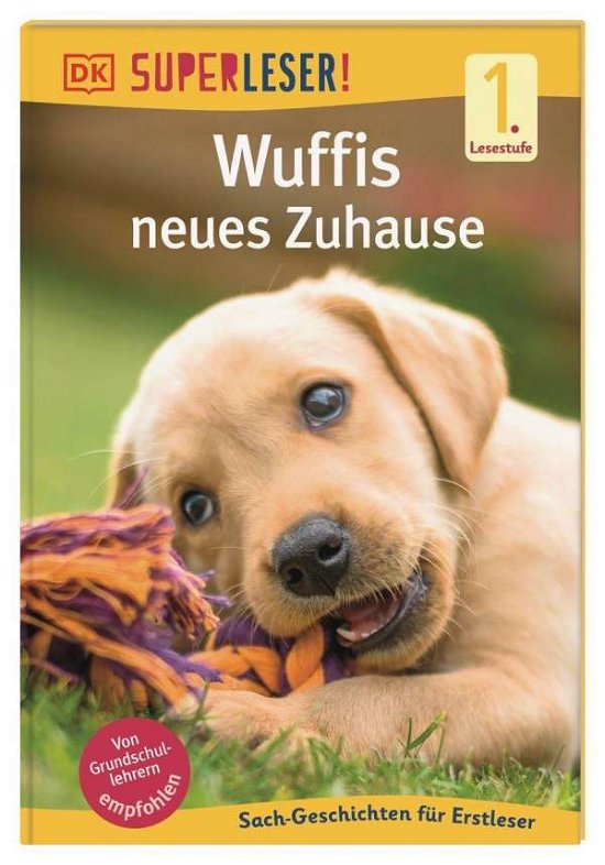 Cover for Dorling Kindersley Verlag · SUPERLESER! Wuffis neues Zuhause (Hardcover Book) (2021)