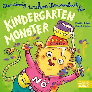 Das einzig wahre Benimmbuch für Kindergartenmonster - Kerstin Löwe - Books - Baumhaus - 9783833910043 - April 25, 2025