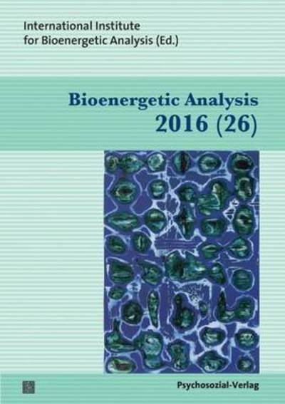 Bioenergetic Analysis - Mae Nascimento - Boeken - Psychosozial-Verlag - 9783837925043 - 21 maart 2016