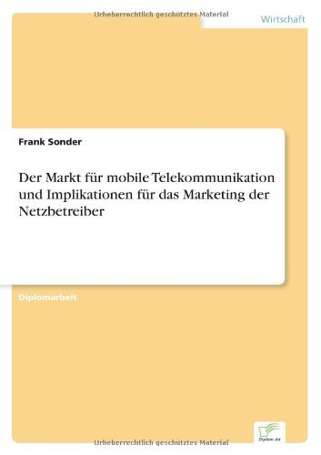 Cover for Frank Sonder · Der Markt Für Mobile Telekommunikation Und Implikationen Für Das Marketing Der Netzbetreiber (Paperback Bog) [German edition] (2001)