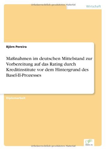 Cover for Bjoern Pereira · Massnahmen im deutschen Mittelstand zur Vorbereitung auf das Rating durch Kreditinstitute vor dem Hintergrund des Basel-II-Prozesses (Pocketbok) [German edition] (2005)