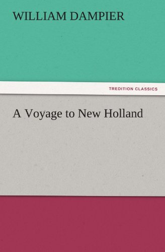 Cover for William Dampier · A Voyage to New Holland (Tredition Classics) (Taschenbuch) (2011)