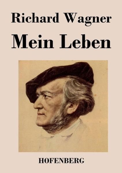 Cover for Richard Wagner · Mein Leben (Pocketbok) (2018)