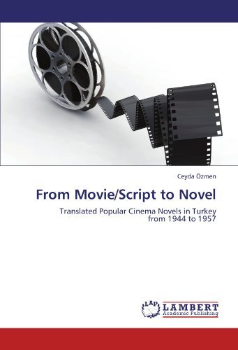 Cover for Ceyda Özmen · From Movie / Script to Novel: Translated Popular Cinema Novels in Turkey from 1944 to 1957 (Paperback Book) (2011)